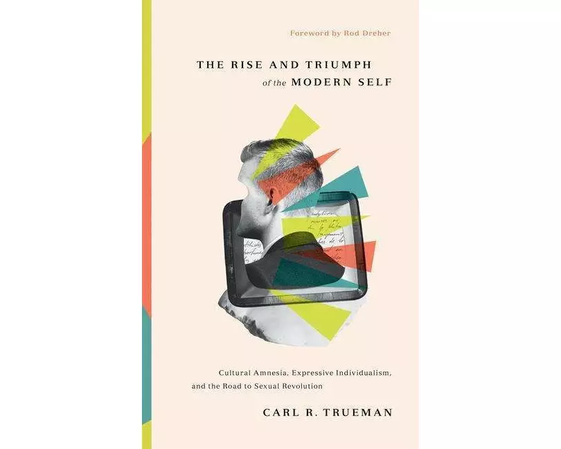 The Rise and Triumph of the Modern Self