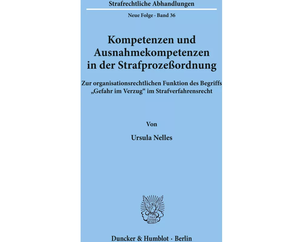 Kompetenzen und Ausnahmekompetenzen in der Strafprozeßordnung