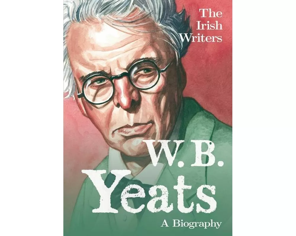 The Irish Writers: W.B. Yeats