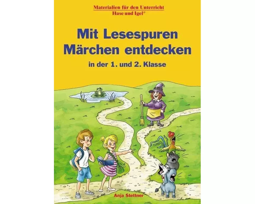 Mit Lesespuren Märchen entdecken in der 1. und 2. Klasse