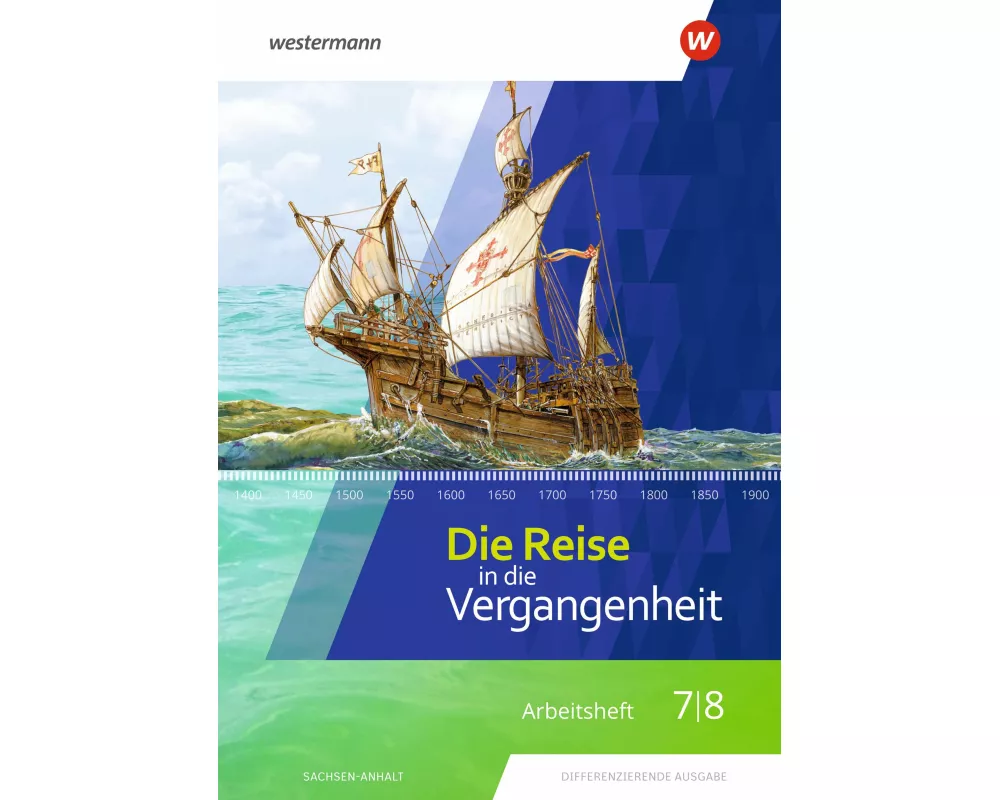 Die Reise in die Vergangenheit - Ausgabe 2020 für Sachsen-Anhalt