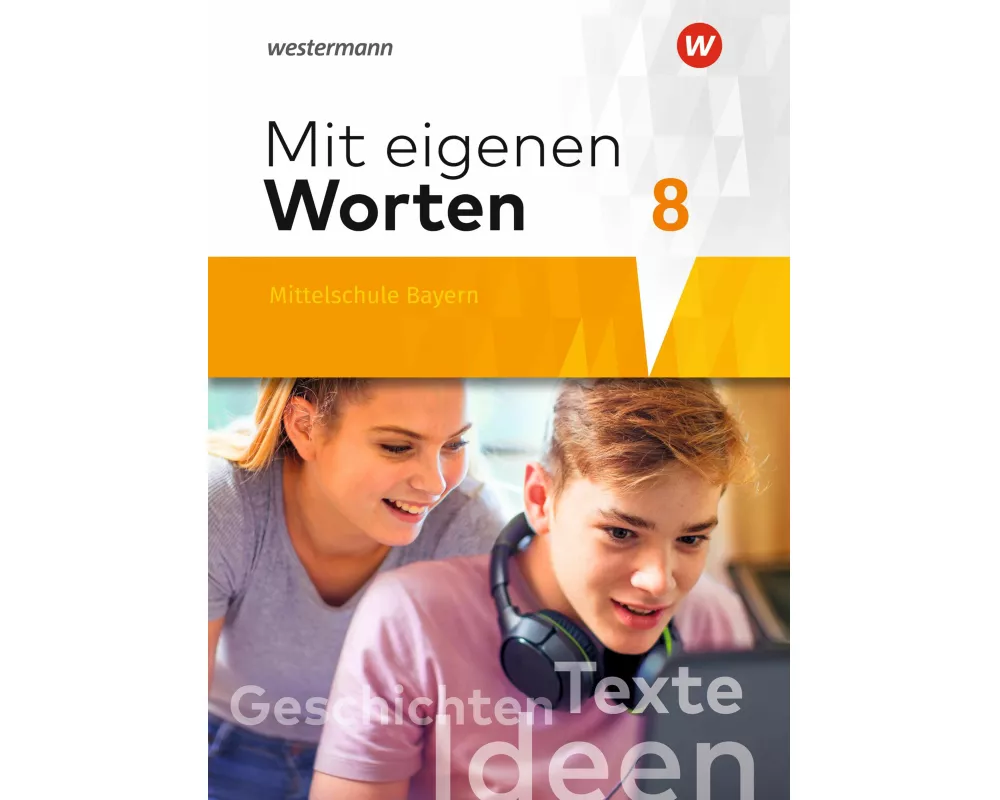 Mit eigenen Worten - Sprachbuch für bayerische Mittelschulen Ausgabe 2016
