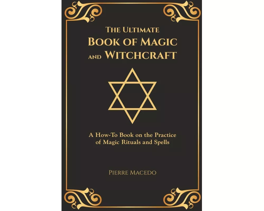 The Ultimate Book of Magic and Witchcraft
