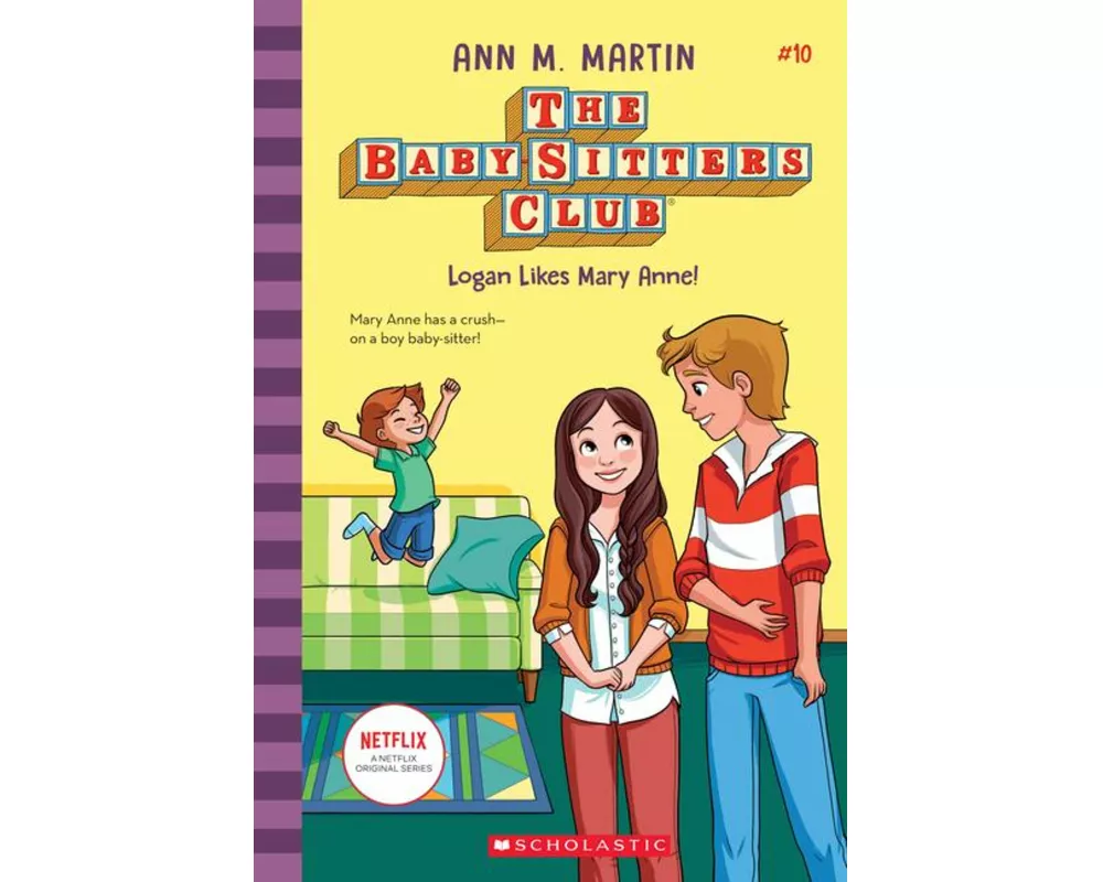 Logan Likes Mary Anne! (the Baby-Sitters Club #10)