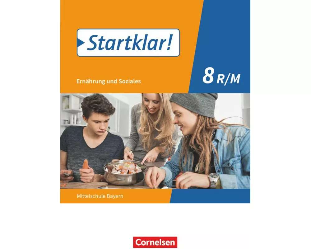 Startklar! - Ernährung und Soziales - Mittelschule Bayern - Ausgabe ab 2019 - 8. Jahrgangsstufe