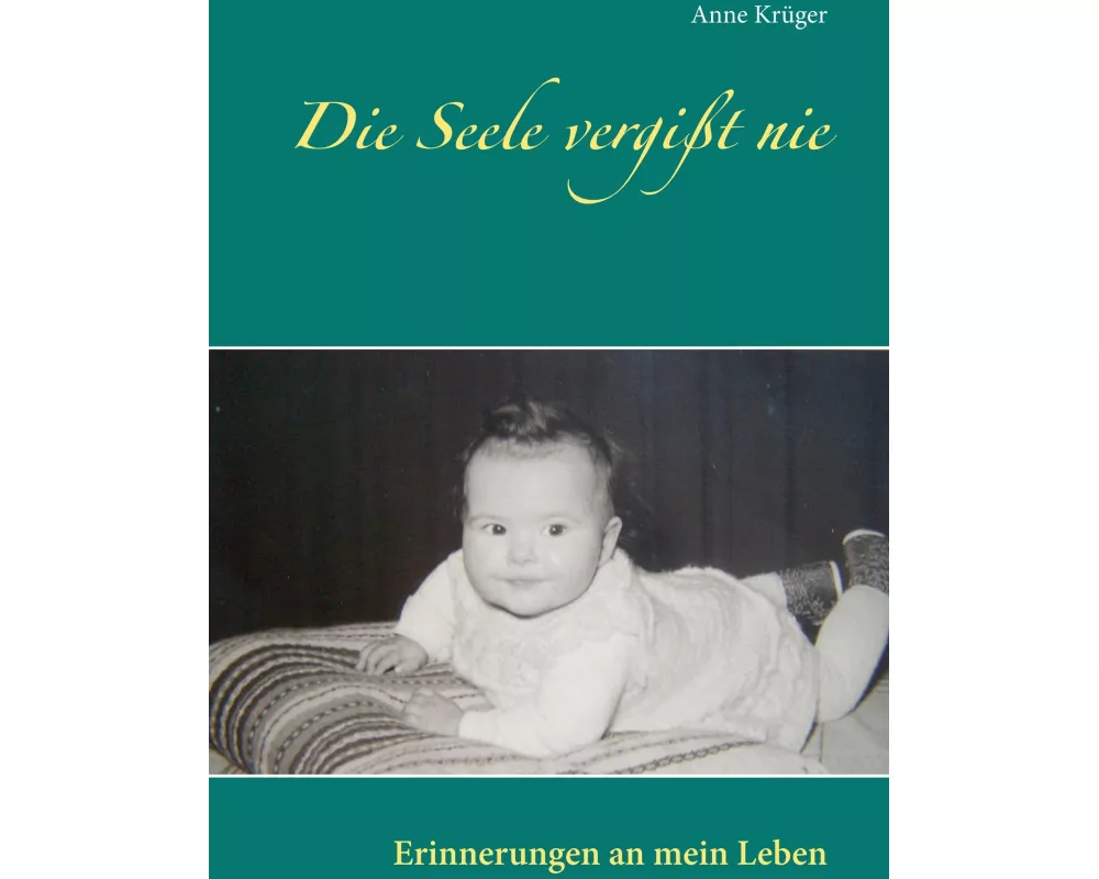 Die Seele vergißt nie