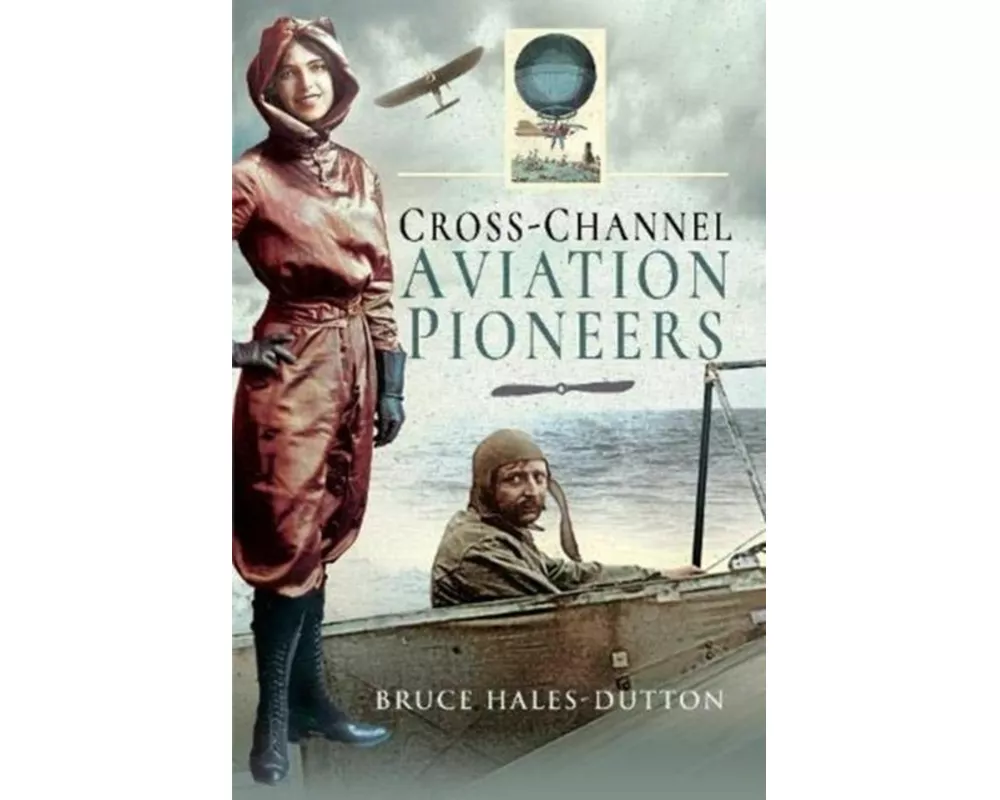 Cross-Channel Aviation Pioneers