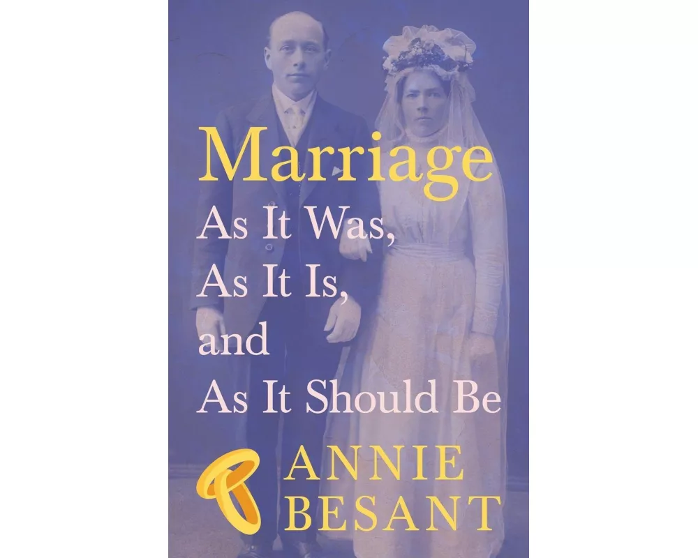 Marriage - As It Was, As It Is, and As It Should Be