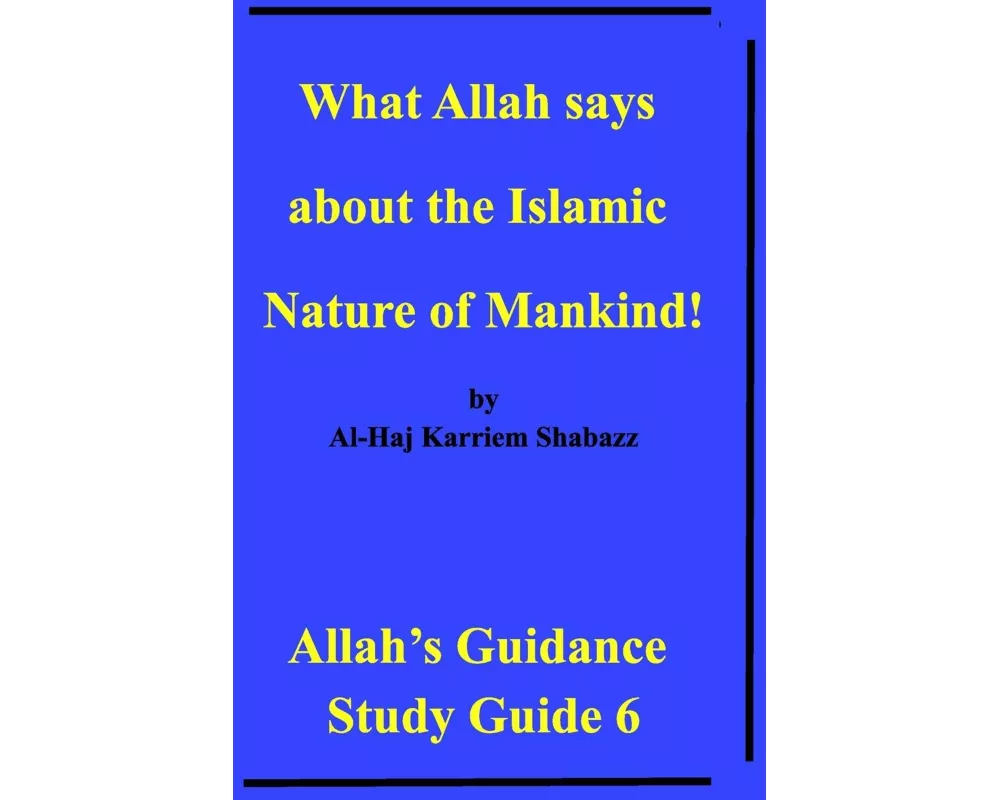 What Allah says about the Islamic Nature of Mankind!