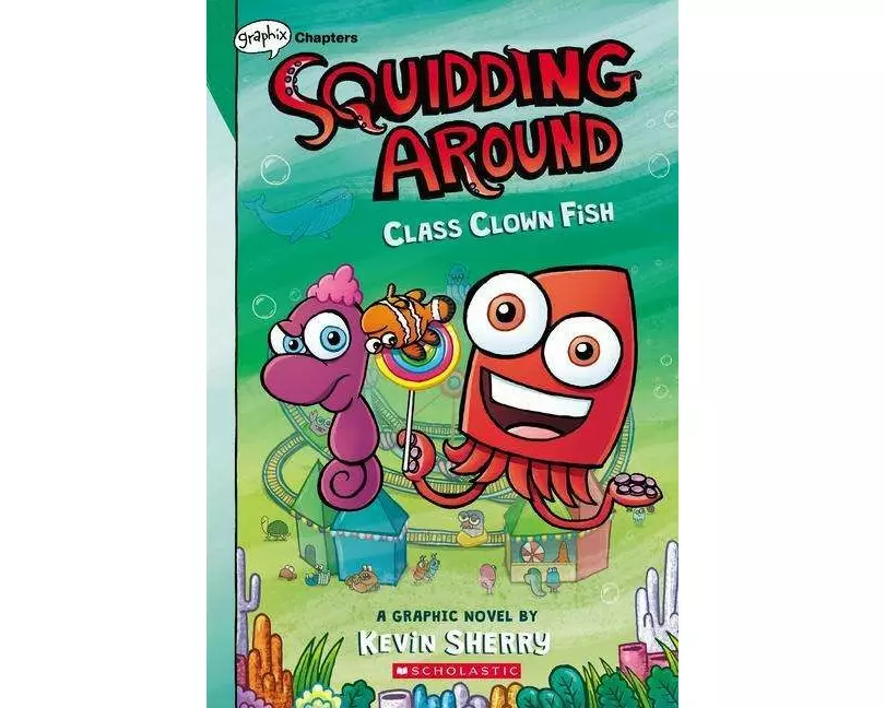 Class Clown Fish: A Graphix Chapters Book (Squidding Around #2)