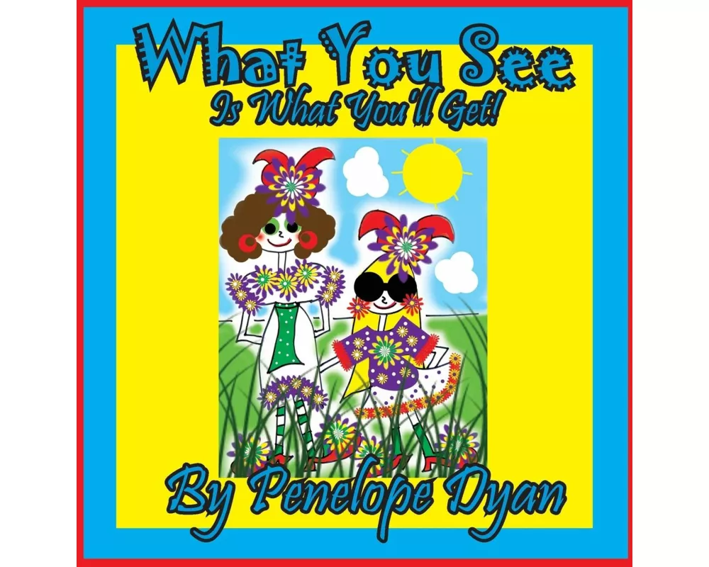 What You See Is What You'll Get!