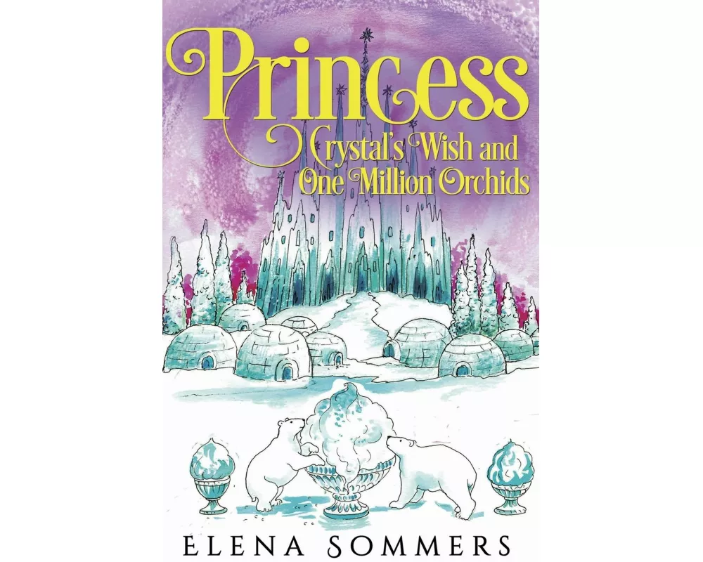 Princess Crystal's Wish and One Million Orchids