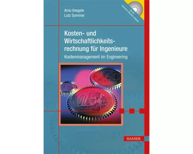Kosten- und Wirtschaftlichkeitsrechnung für Ingenieure