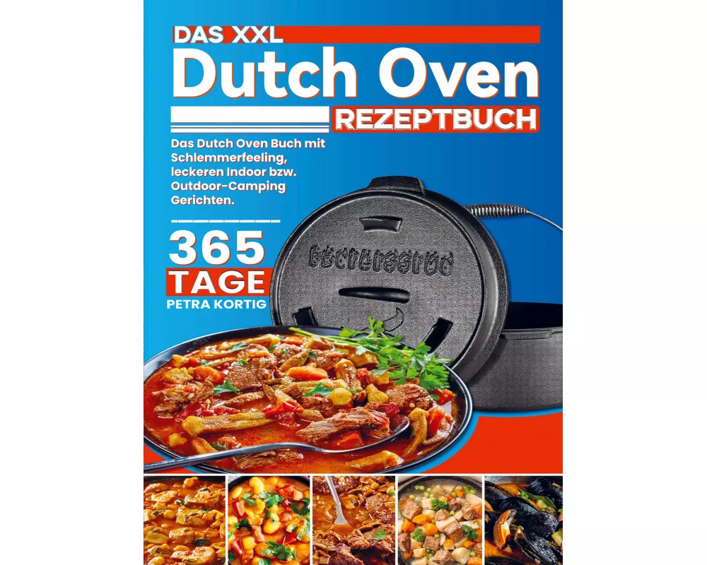 Das XXL Dutch Oven Rezeptbuch