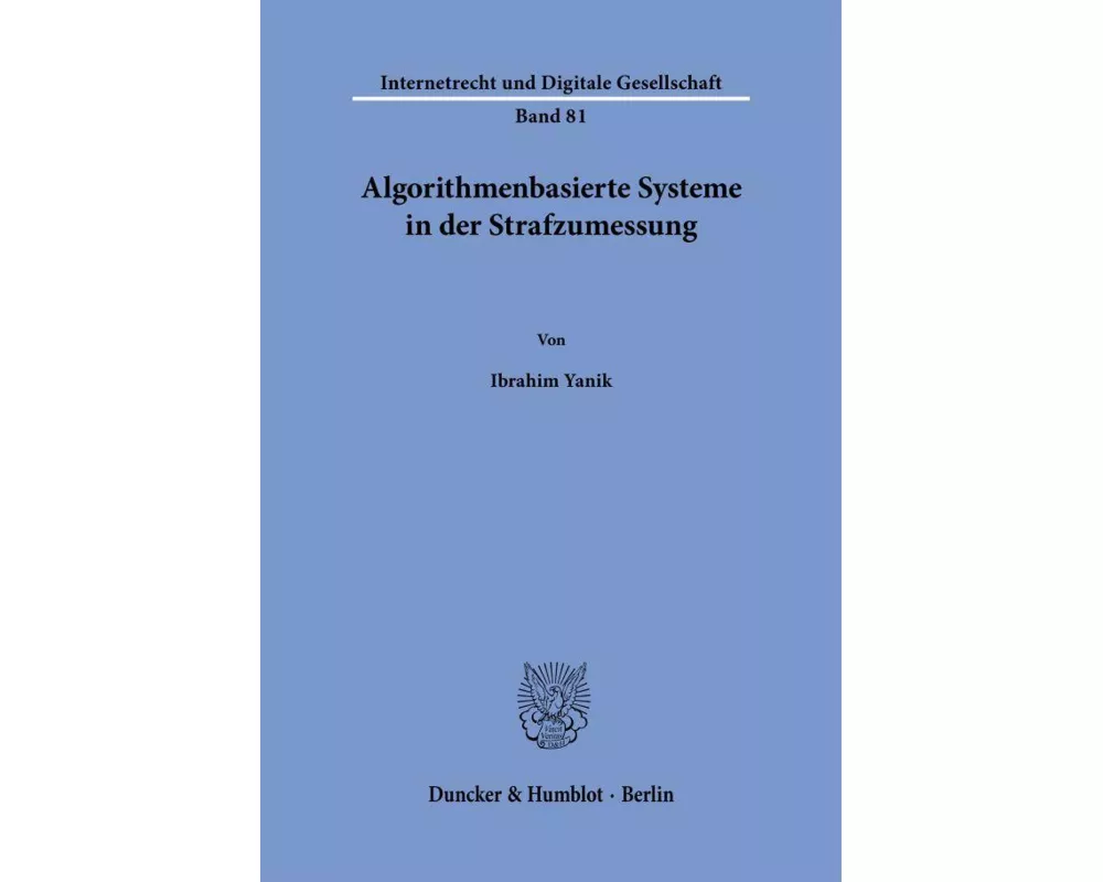 Algorithmenbasierte Systeme in der Strafzumessung