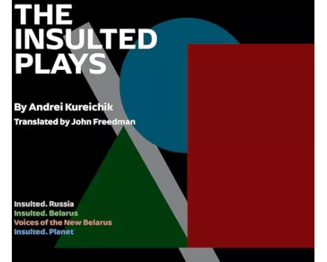 The Insulted Plays
