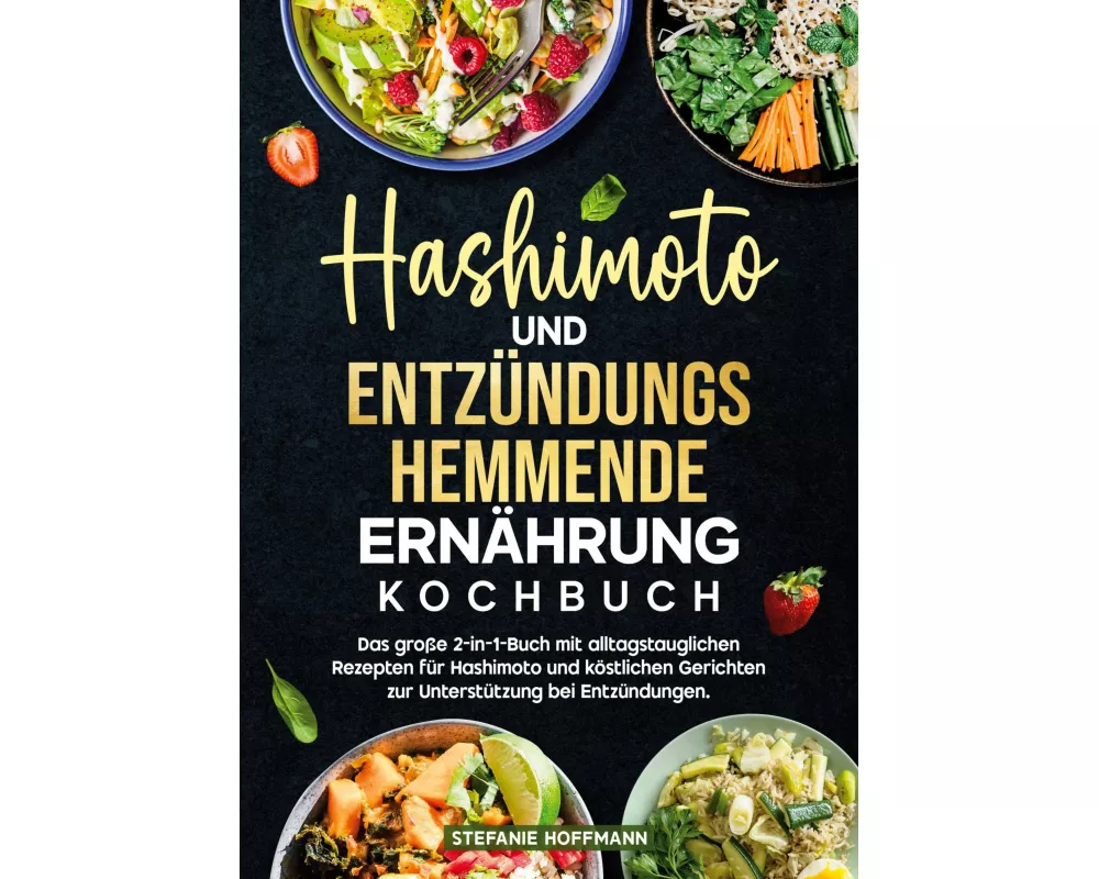 Hashimoto und Entzündungshemmende Ernährung Kochbuch
