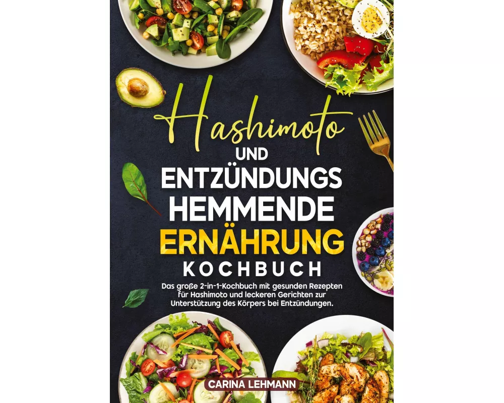 Hashimoto und Entzündungshemmende Ernährung Kochbuch
