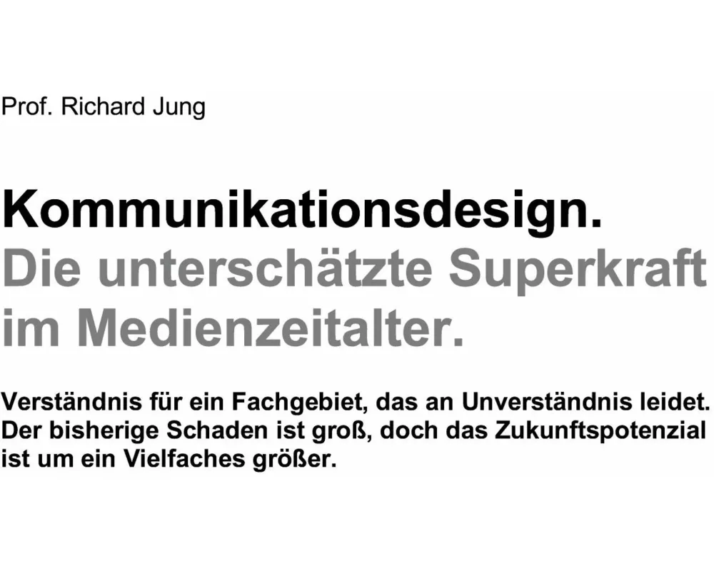 Kommunikationsdesign. Die unterschätzte Superkraft im Medienzeitalter