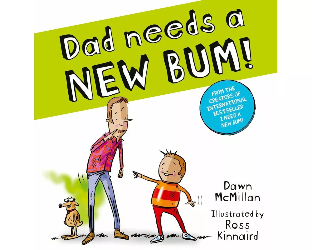Dad Needs a New Bum!