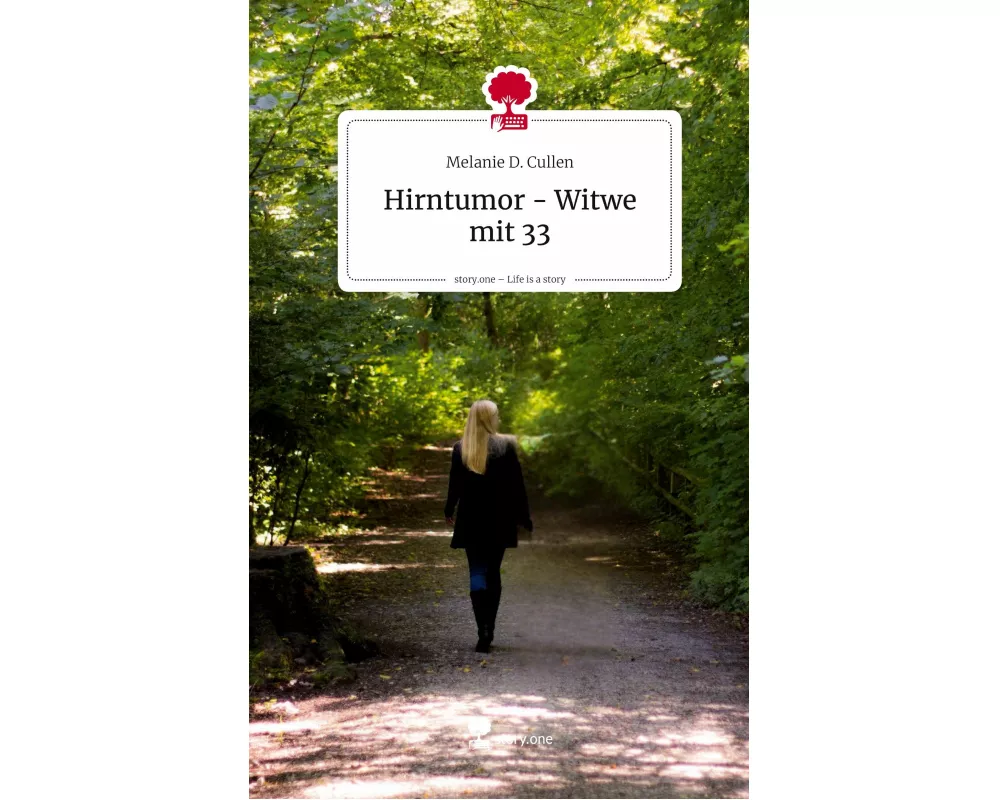 Hirntumor - Witwe mit 33. Life is a Story - story.one