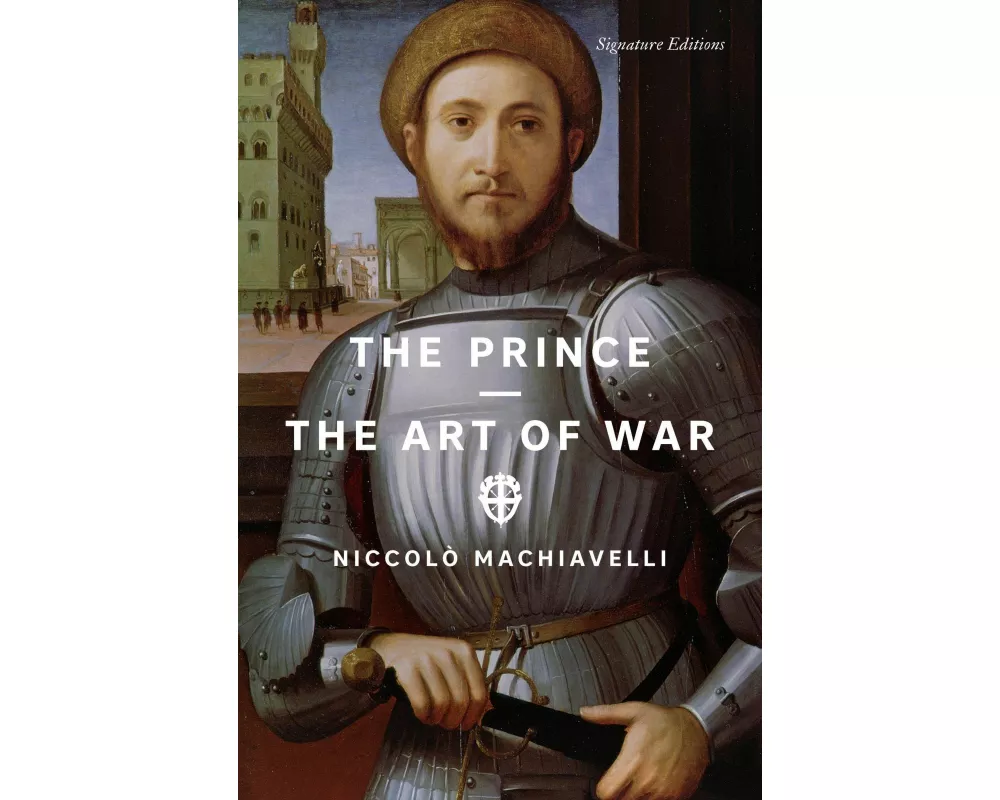 The Prince and The Art of War (Signature Editions)