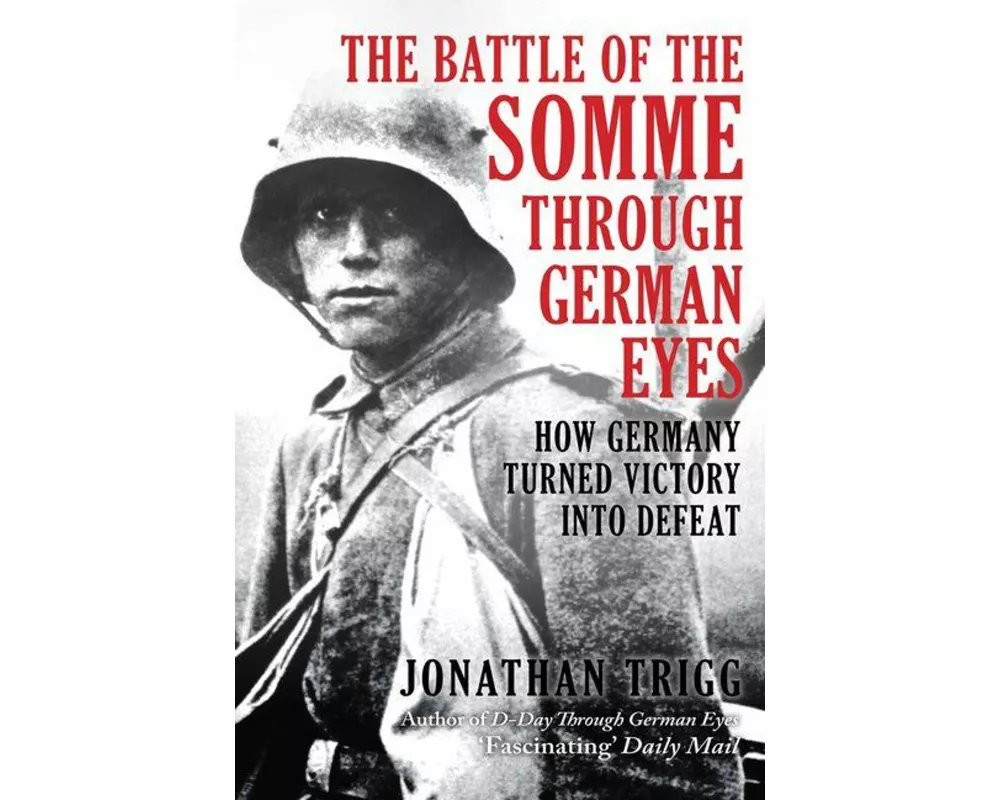 The Battle of the Somme Through German Eyes