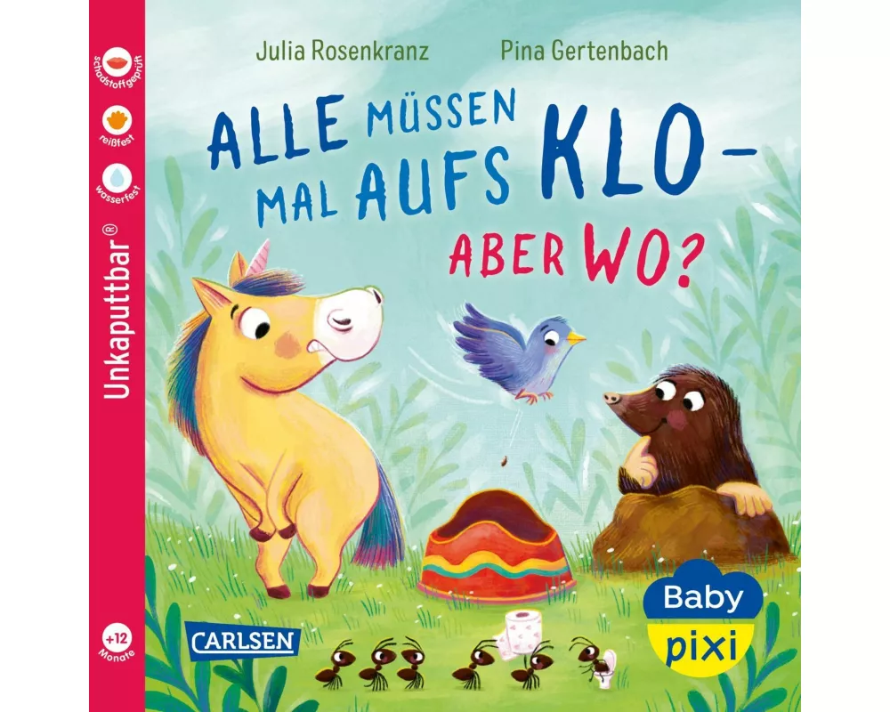 Baby Pixi (unkaputtbar) 175: Alle müssen mal aufs Klo - aber wo?