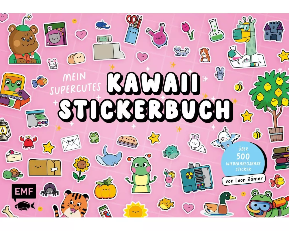 Mein supercutes Kawaii-Stickerbuch mit über 500 wiederablösbaren Stickern
