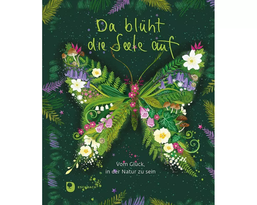 Da blüht die Seele auf