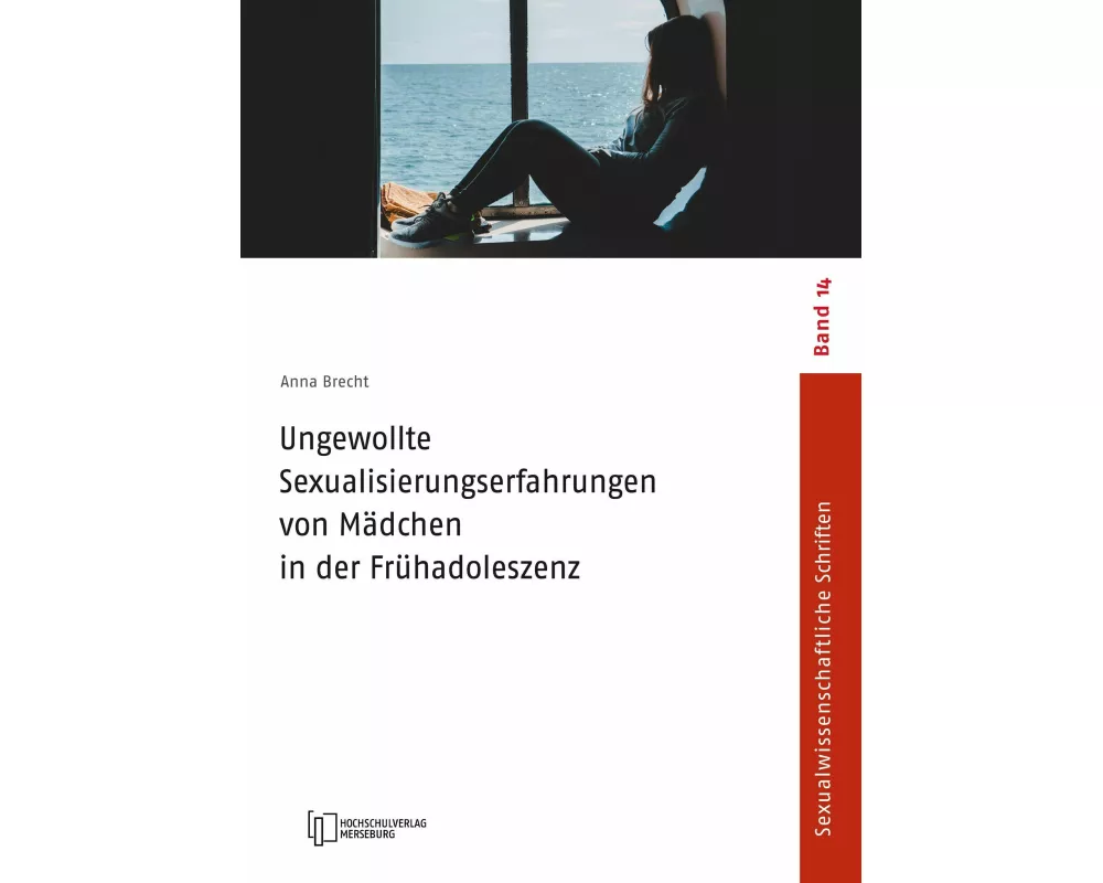 Ungewollte Sexualisierungserfahrungen von Mädchen in der Frühadoleszenz