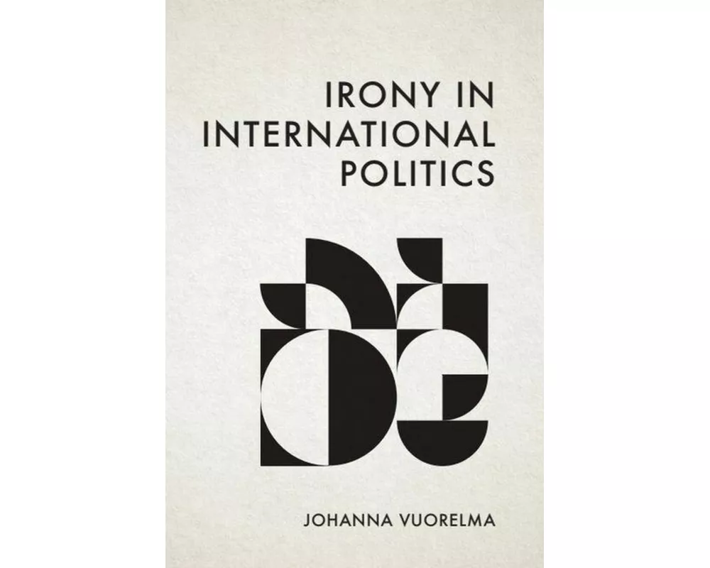 Irony in International Politics