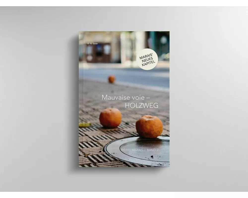 Mauvaise voie - HOLZWEG