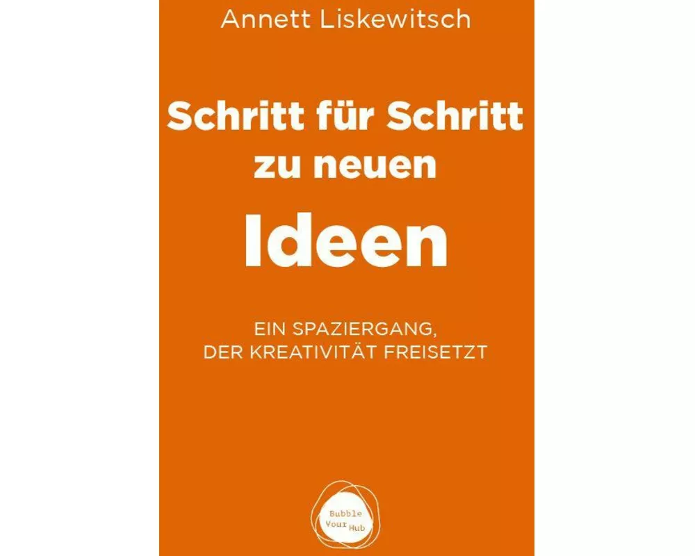 Schritt für Schritt zu neuen Ideen