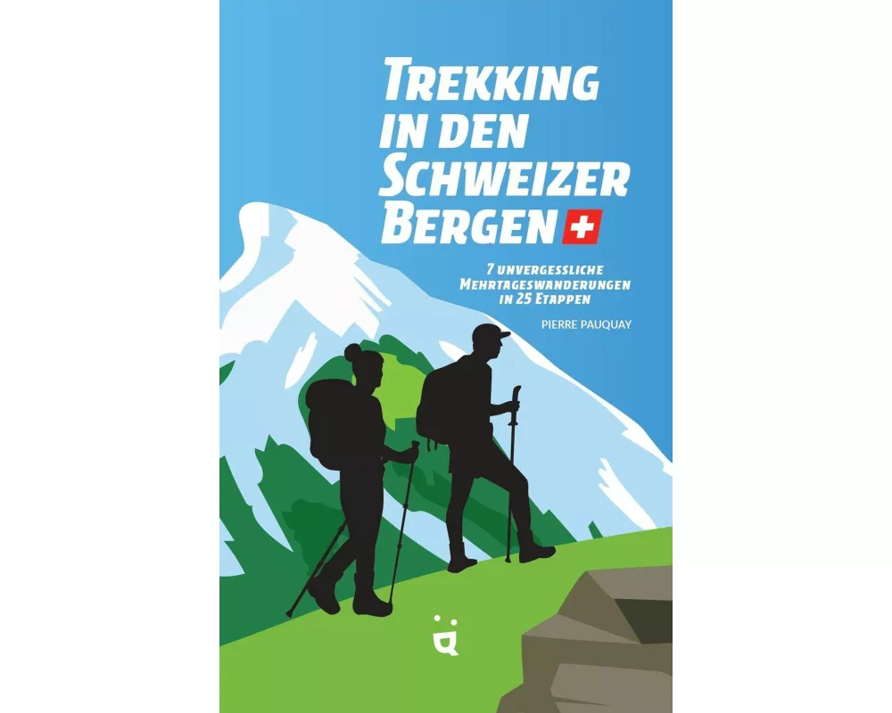 Trekking in den Schweizer Alpen