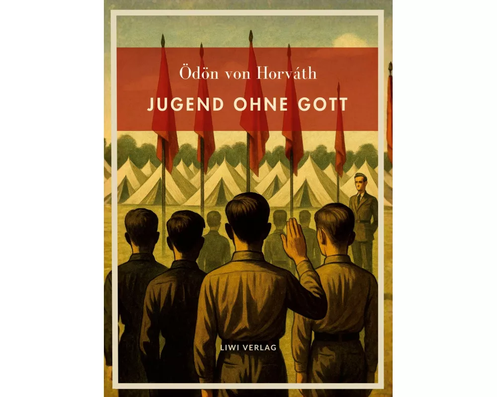 Ödön von Horváth: Jugend ohne Gott. Vollständige Neuausgabe