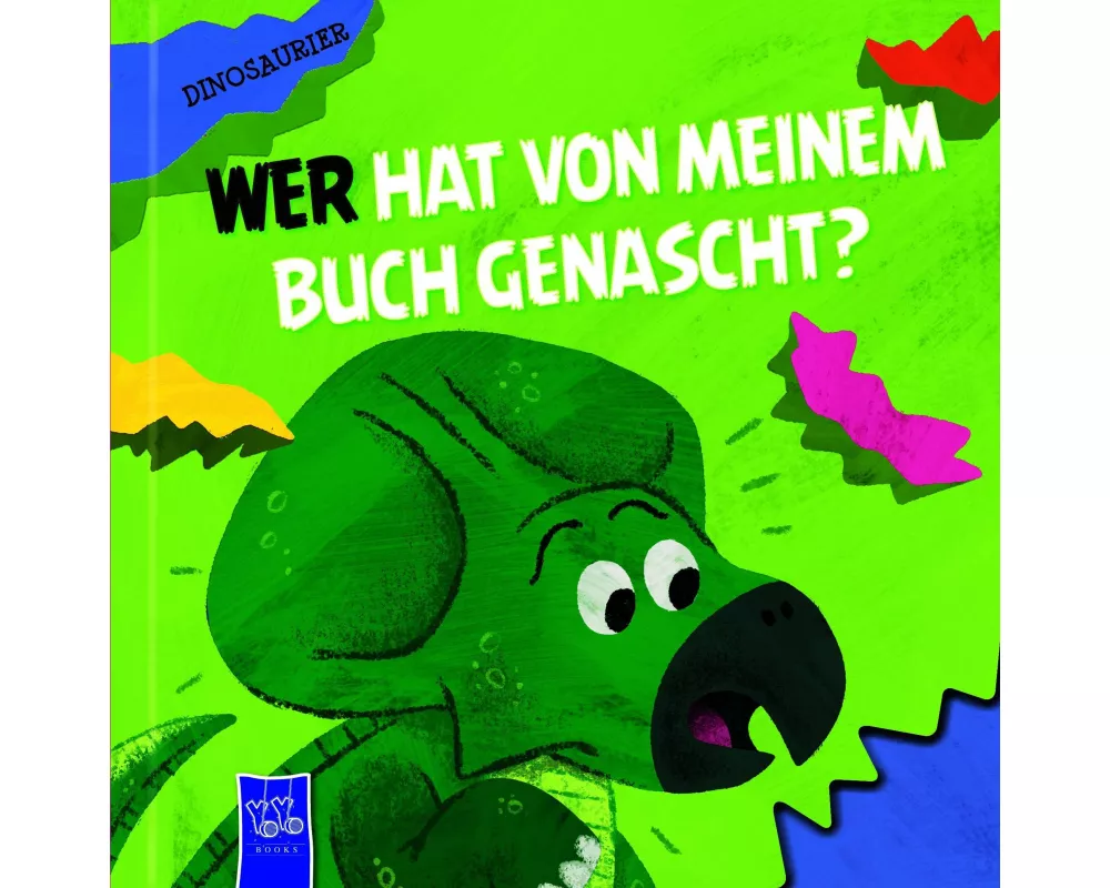 Wer hat von meinem Buch genascht? - Dinosaurier
