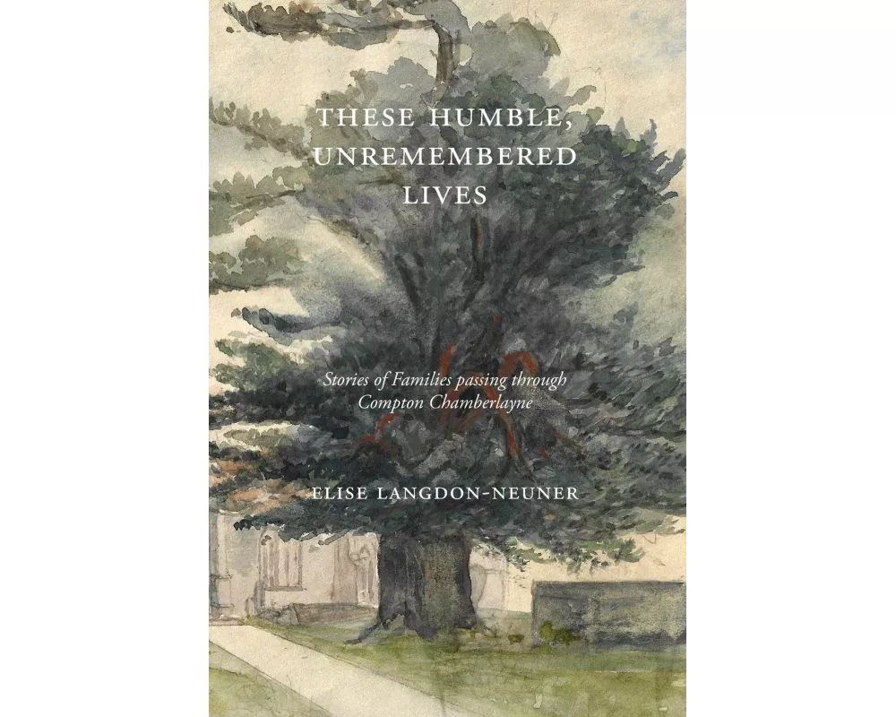 These Humble, Unremembered Lives