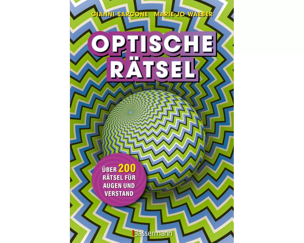 Optische Rätsel - Über 200 Rätsel für Augen und Verstand