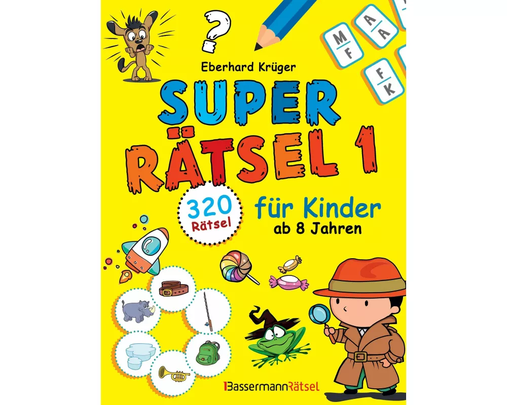 Superrätsel 1 für Kinder ab 8 Jahren - mit 320 Rätseln!