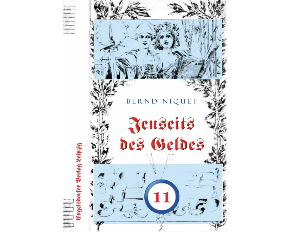 Jenseits des Geldes. Elfter Teil