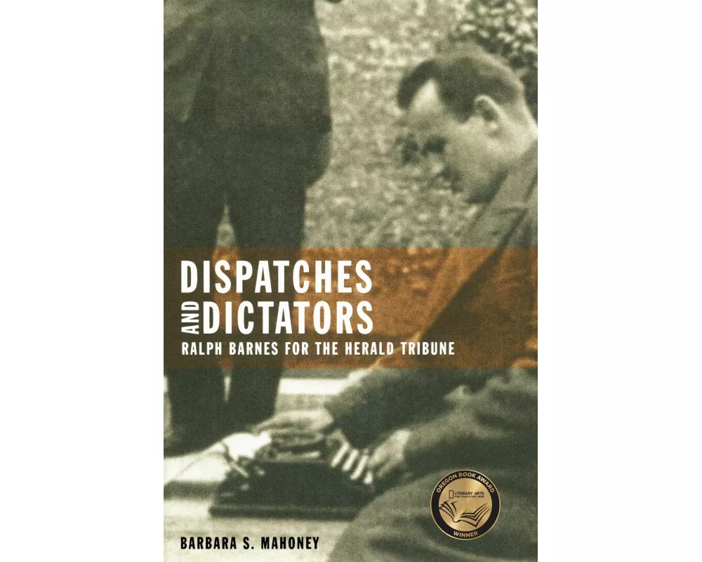 Dispatches and Dictators