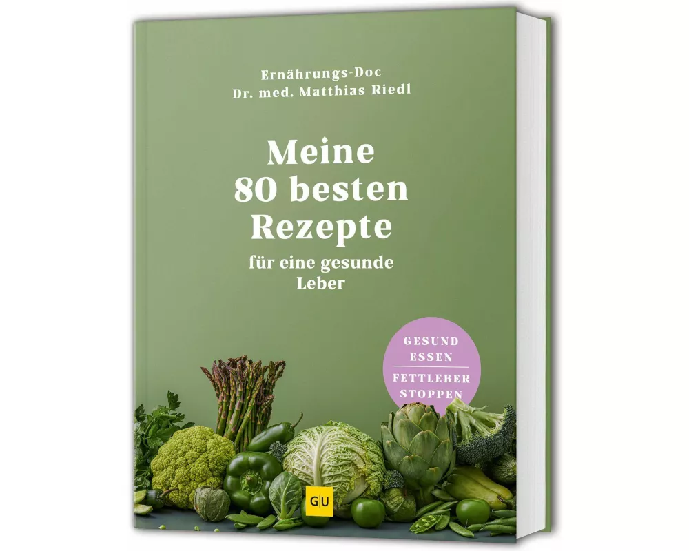 Meine 80 besten Rezepte für eine gesunde Leber