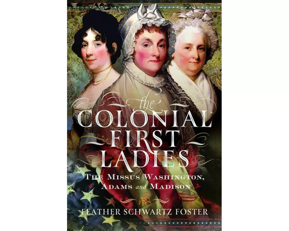 The Colonial First Ladies