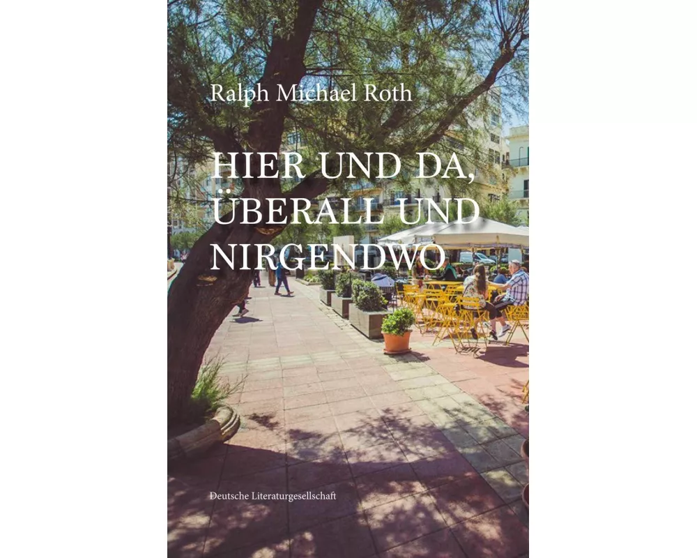Hier und da, Überall und Nirgendwo