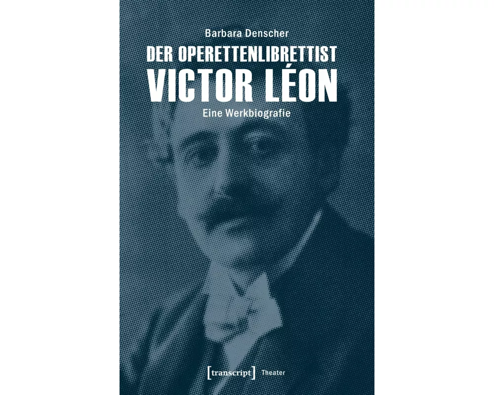 Der Operettenlibrettist Victor Léon