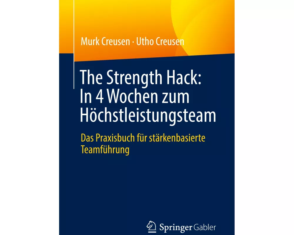 The Strength Hack: In 4 Wochen zum Höchstleistungsteam