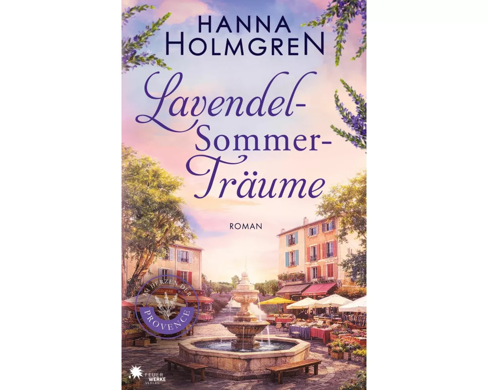 LavendelSommerTräume (Im Herzen der Provence 2)