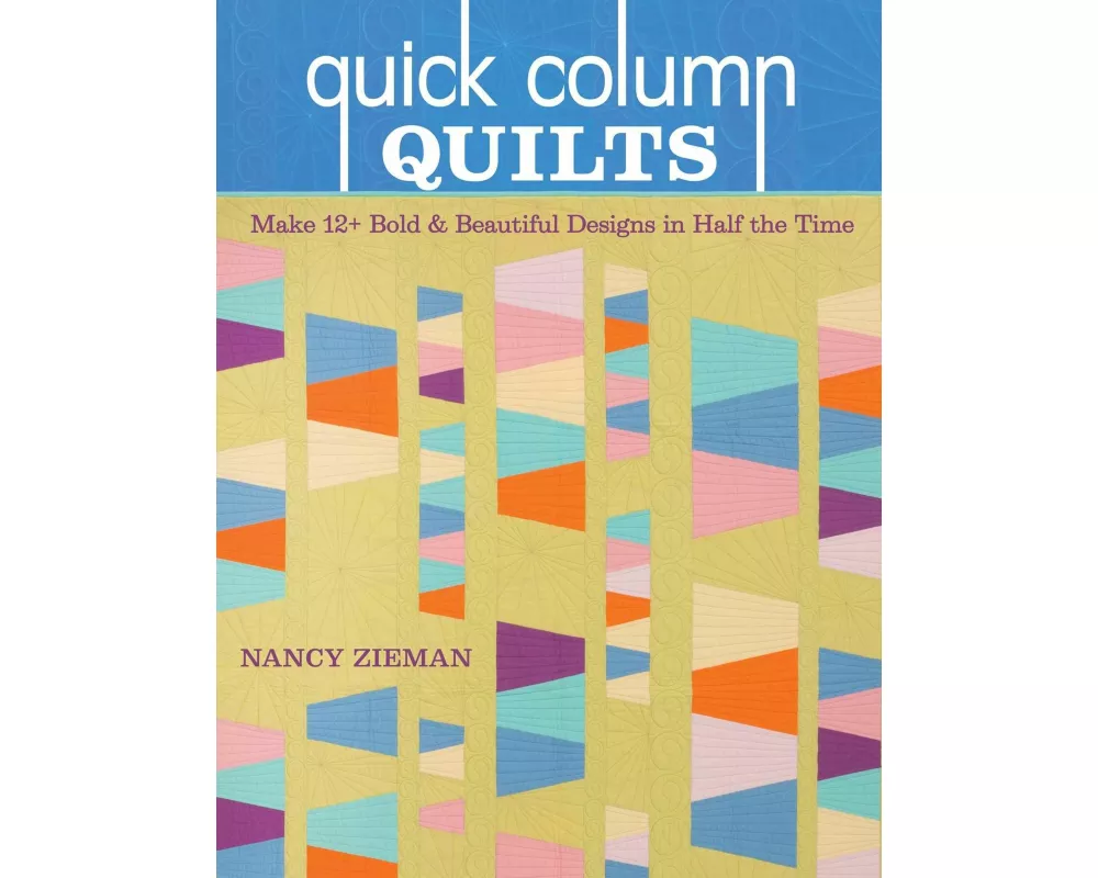 Quick Column Quilts
