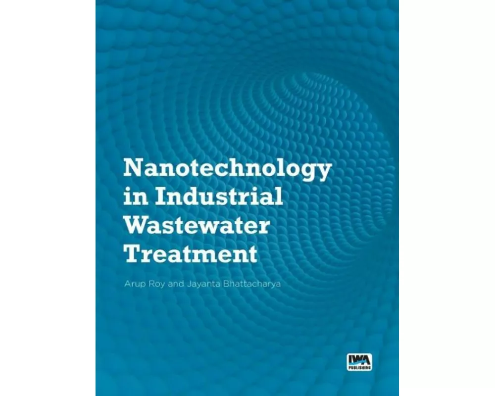 Nanotechnology in Industrial Wastewater Treatment